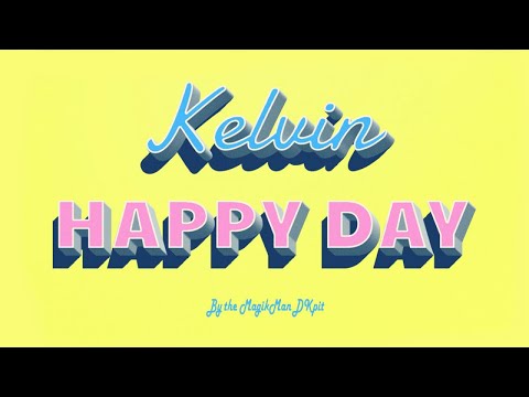 Kelvin - happy day