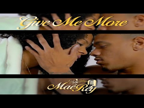 Maé-rey - Give me more