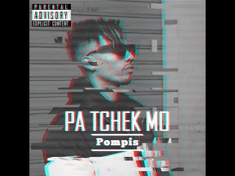 Pompis -  pa tchek mo / legalize it