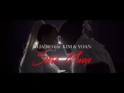 Dj jaïro feat. kim & yoan - séré mwen