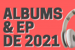 Les albums et EP de 2021