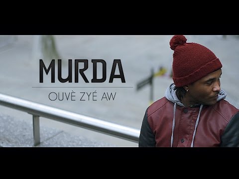 Murda - ouvè zyé aw