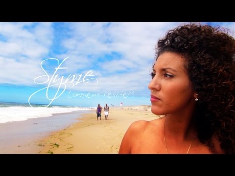 Styme - Comment Résister