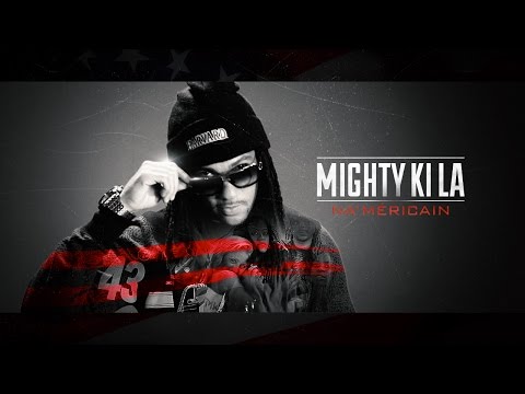 Mighty ki la - NA'MERICAIN