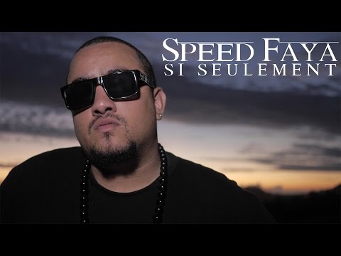 Speed Faya - Si seulement
