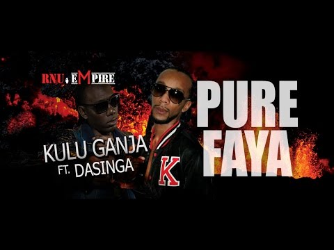 Kulu Ganja Feat. Dasinga - Pure faya