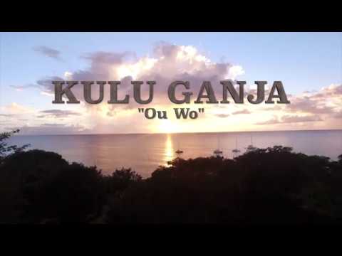 Kulu Ganja - Ou wo