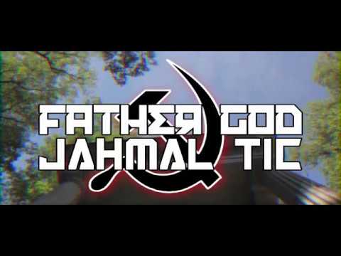 Jahmal Tic - Father God