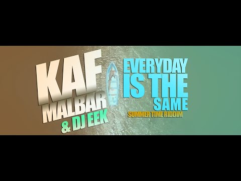 Kaf malbar ft. dj eek - everyday is the same
