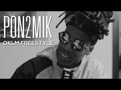 Pon2mik - oklm freestyle