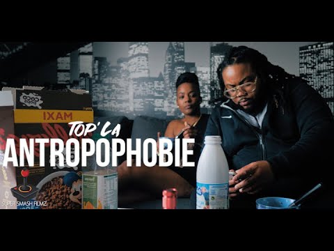 Top'la - anthropophobie [prod by kidox] l dir by supersmashfilmz