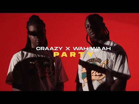 Craazy  x Wah waah - Party