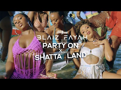 Blaiz Fayah - Party On X Shatta Land