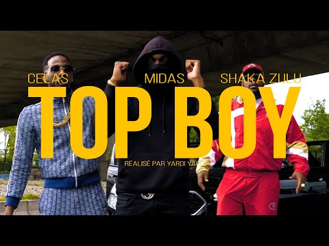 Top Boy - Celas X Midas X Shaka Zulu