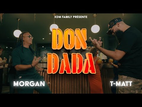 Morgan Feat T Matt - Don Dada