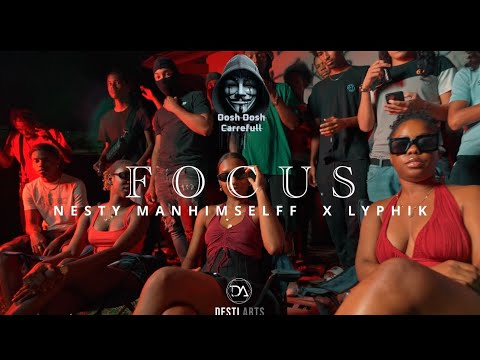 Nesty Manhimselff X Lyphik - Focus