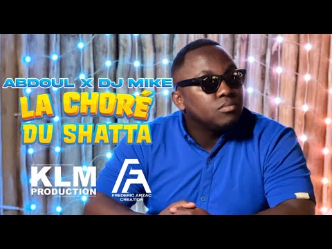 Abdoul X Dj Mike - La Choré Du Shatta