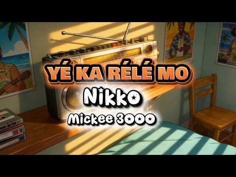 Nikko Feat Mickee 3000 - Yé Ka Rélé Mo