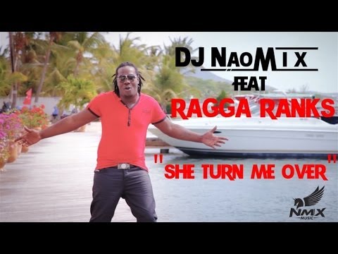 Dj Naomix  feat. Ragga Ranks - She Turn Me Over