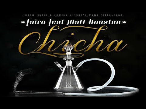 Jairo Feat Matt Houston - Chicha