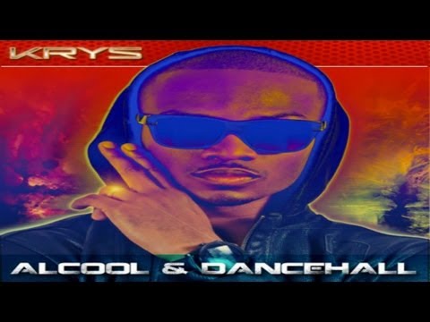 Krys - Alcool & dancehall