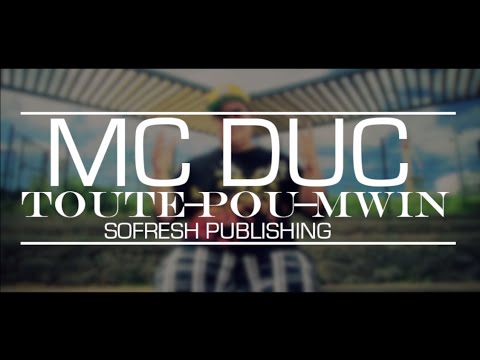 Mc Duc - Toute Pou Mwin