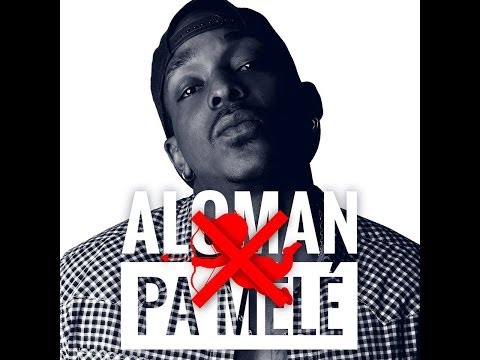 Aloman - Pa Mele