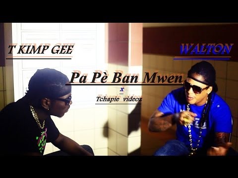 T Kimp Gee Feat. Walton - Pa pè ban mwen