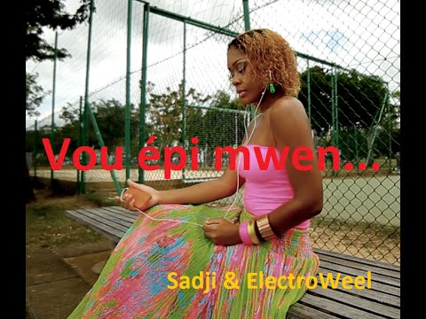 Sadji & Electroweel - Vou épi Mwen